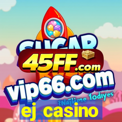 ej casino